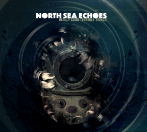 North Sea Echoes - Really Good Terrible Things (2024)